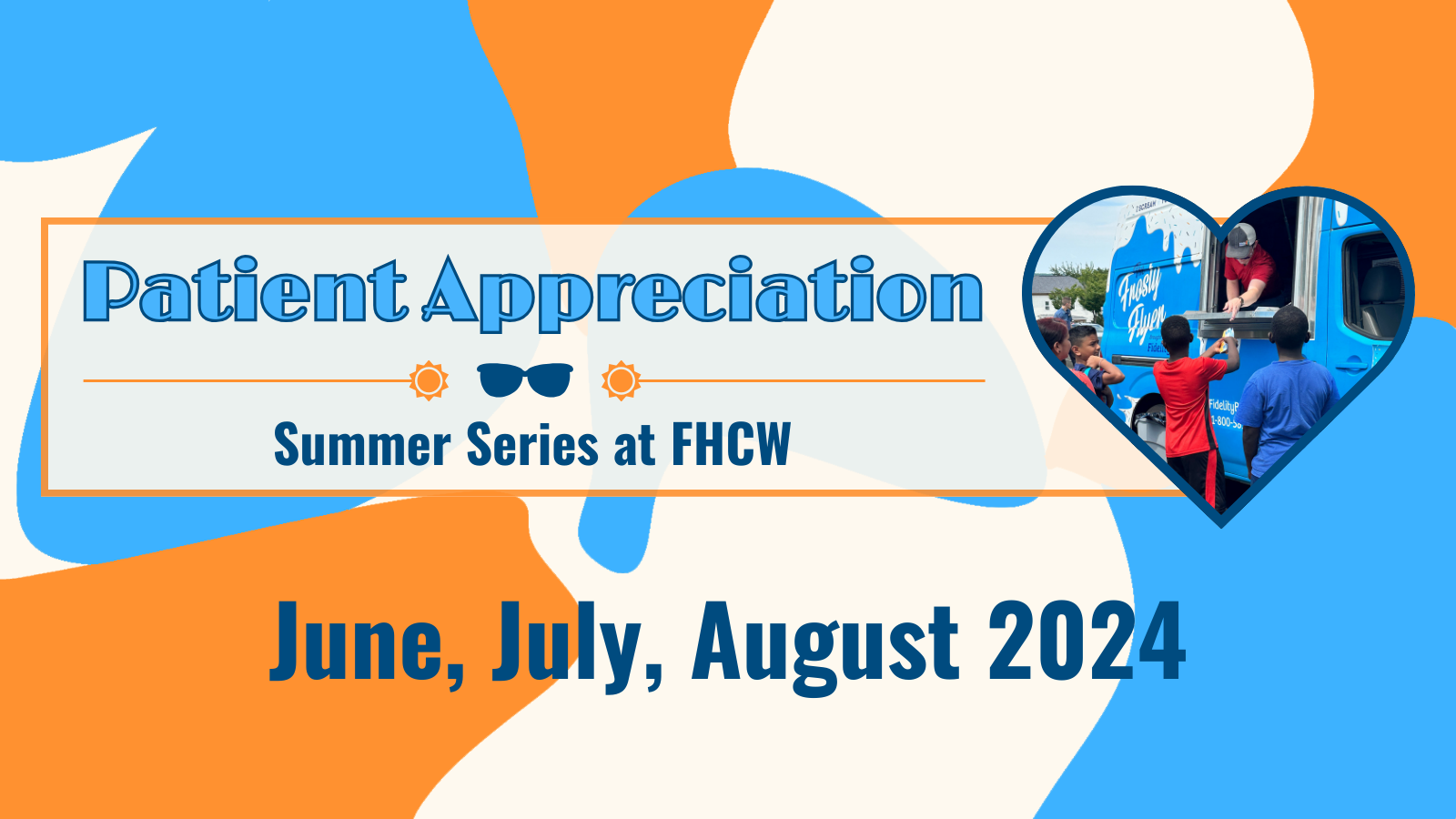 banner for Family Health Center of Worcester's patient appreciation summer series. It is orange and blue with a heart.